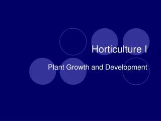 Horticulture I
