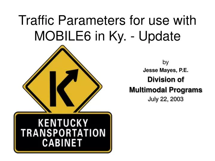 traffic parameters for use with mobile6 in ky update
