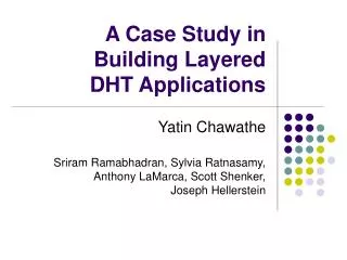 A Case Study in Building Layered DHT Applications