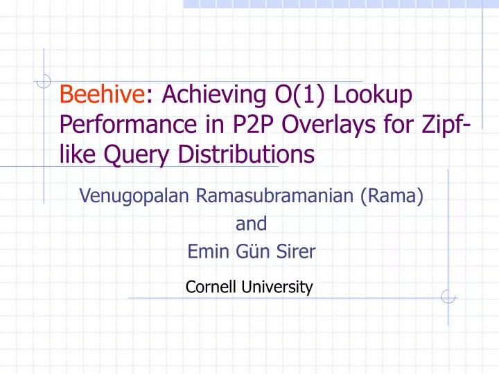 beehive achieving o 1 lookup performance in p2p overlays for zipf like query distributions