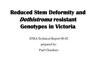 Reduced Stem Deformity and Dothistroma resistant Genotypes in Victoria
