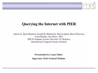 Querying the Internet with PIER