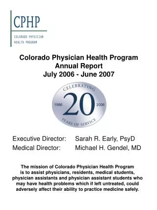 Colorado Physician Health Program Annual Report July 2006 - June 2007