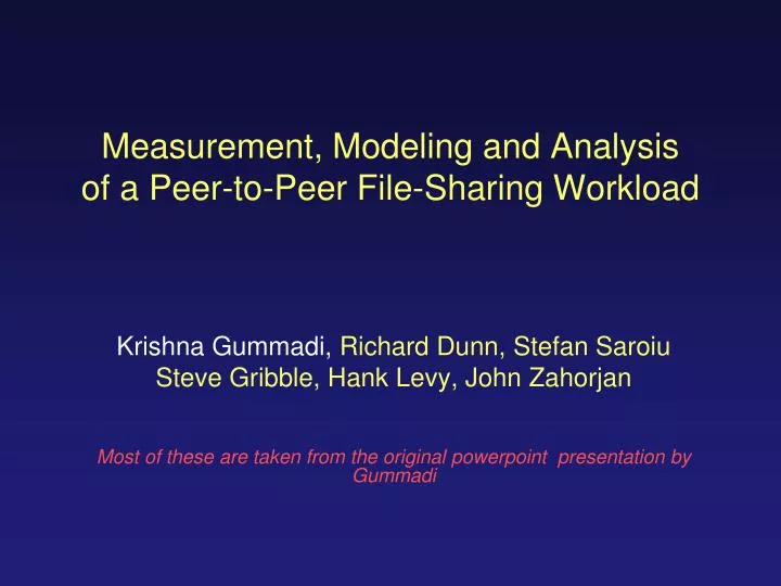 measurement modeling and analysis of a peer to peer file sharing workload
