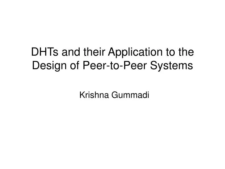 dhts and their application to the design of peer to peer systems