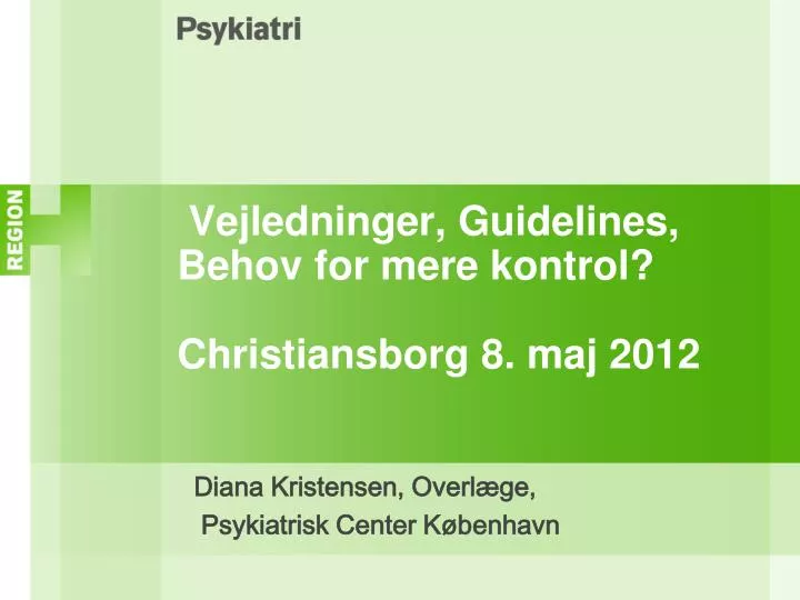 vejledninger guidelines behov for mere kontrol christiansborg 8 maj 2012