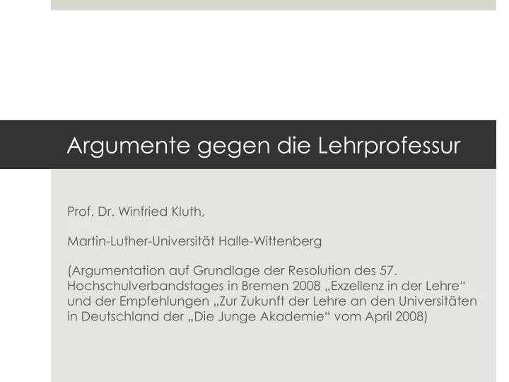 argumente gegen die lehrprofessur