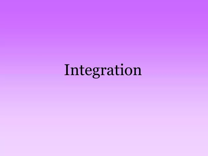 integration