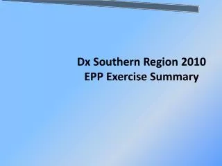 Dx Southern Region 2010 EPP Exercise Summary