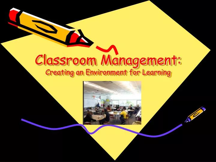 classroom management creating an environment for learning