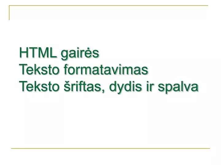 html gair s teksto formatavimas teksto riftas dydis ir spalva