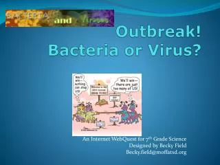 Outbreak! Bacteria or Virus?