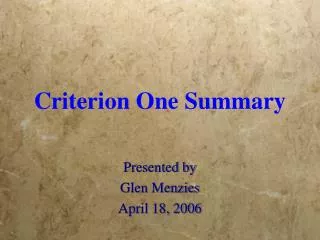 Criterion One Summary