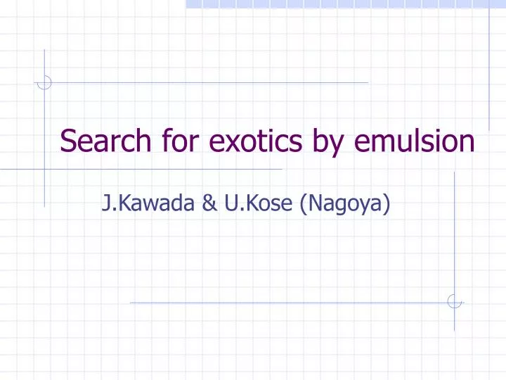 search for exotics by emulsion