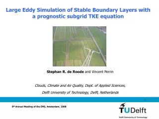 Large Eddy Simulation of Stable Boundary Layers with a prognostic subgrid TKE equation
