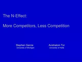 The N-Effect: More Competitors, Less Competition