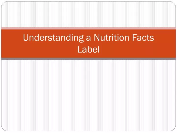 understanding a nutrition facts label