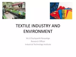 TEXTILE INDUSTRY AND ENVIRONMENT