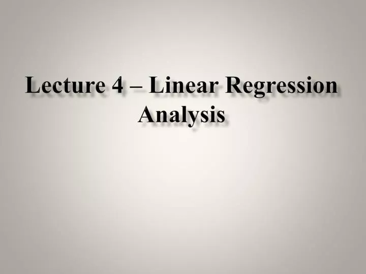 lecture 4 linear regression analysis