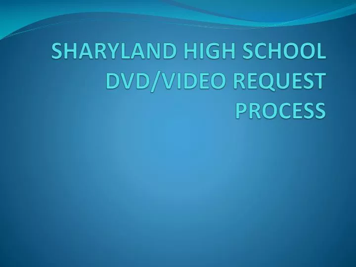 sharyland high school dvd video request process