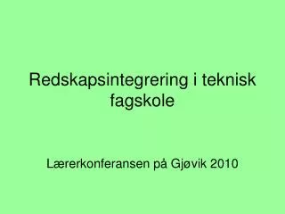 redskapsintegrering i teknisk fagskole