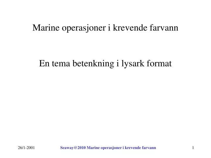 marine operasjoner i krevende farvann