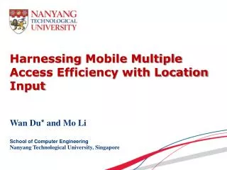 Harnessing Mobile Multiple Access Efficiency with Location Input
