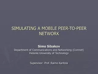 SIMULATING A MOBILE PEER-TO-PEER NETWORK