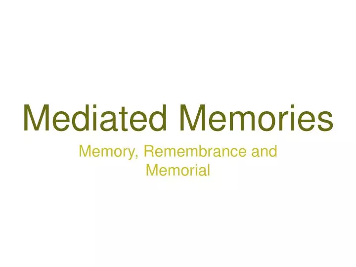 mediated memories