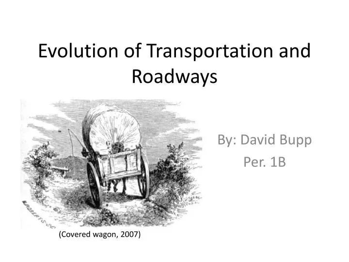 evolution of transportation and roadways