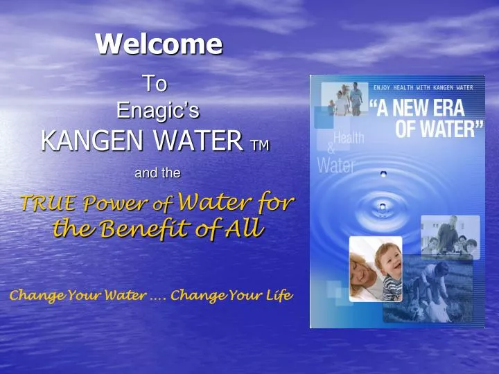 to enagic s kangen water tm and the true power of water for the benefit of all
