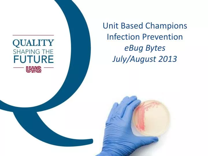 unit based champions infection prevention ebug bytes july august 2013
