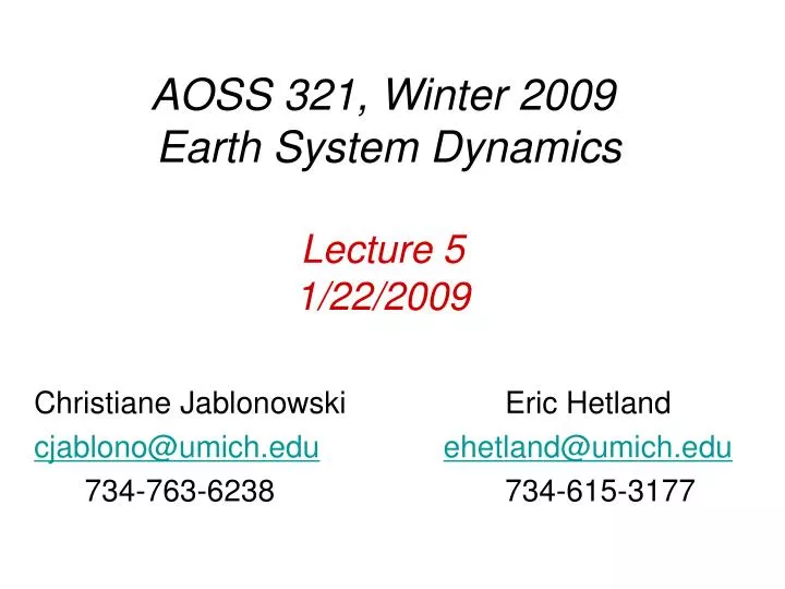 aoss 321 winter 2009 earth system dynamics lecture 5 1 22 2009