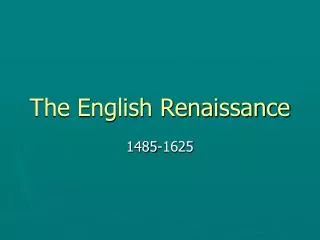 The English Renaissance