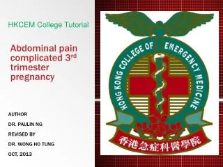 Abdominal pain complicated 3 rd trimester pregnancy