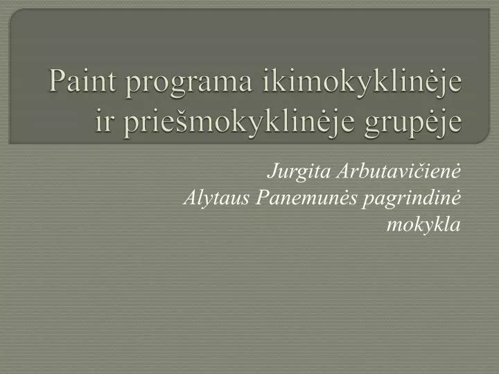 paint programa ikimokyklin je ir prie mokyklin je grup je