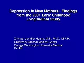 Depression in New Mothers: Findings from the 2001 Early Childhood Longitudinal Study