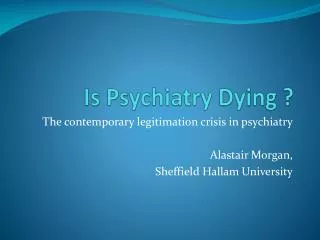 Is Psychiatry Dying ?