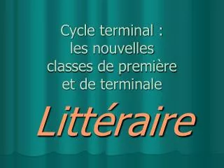 cycle terminal les nouvelles classes de premi re et de terminale