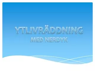 ytlivr ddning med nerdyk