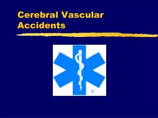 Cerebral Vascular Accidents