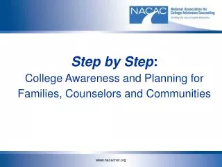 Step by Step : College Awareness and Planning for Families, Counselors and Communities