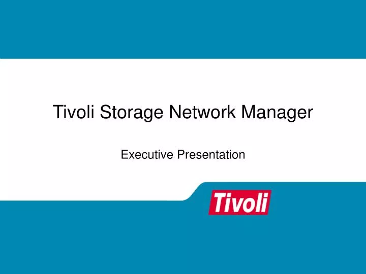 tivoli storage network manager executive presentation