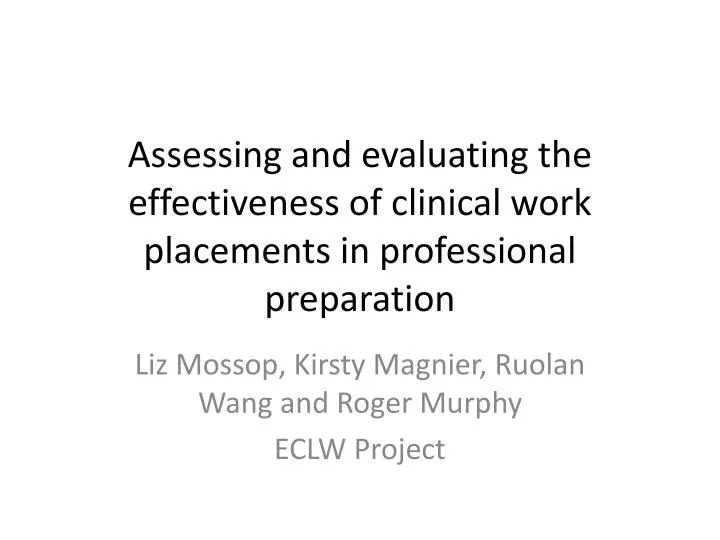 assessing and evaluating the effectiveness of clinical work placements in professional preparation