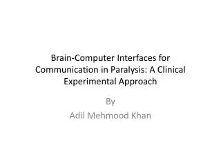 Brain-Computer Interfaces for Communication in Paralysis: A Clinical Experimental Approach