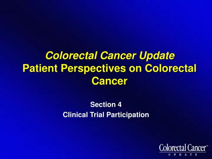 colorectal cancer update patient perspectives on colorectal cancer