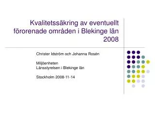 kvalitetss kring av eventuellt f rorenade omr den i blekinge l n 2008
