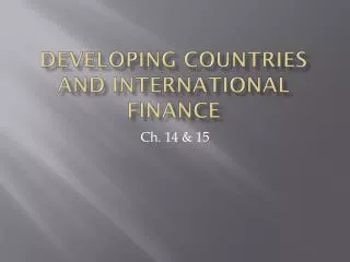 Developing Countries and International Finance