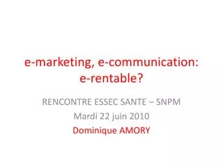 e-marketing, e-communication: e-rentable?