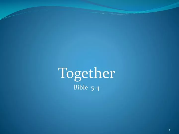 together bible 5 4